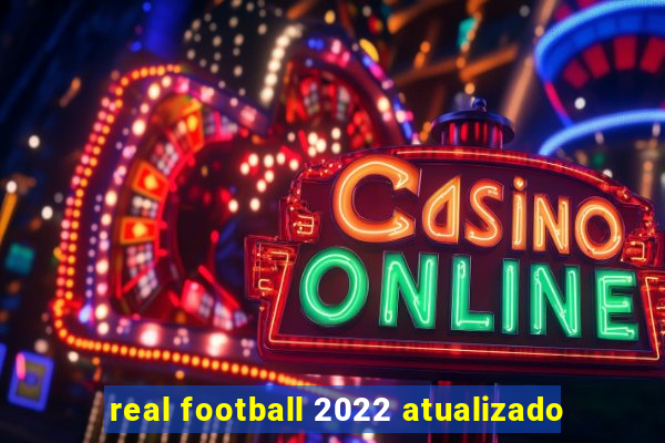 real football 2022 atualizado